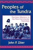Peoples of the Tundra: Northern Siberians in the Post-Communist Transition