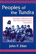 Peoples of the Tundra: Northern Siberians in the Post-Communist Transition