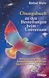 �bungsbuch f�r Bestellungen beim Universum: Den direkten Draht nach oben aktivieren