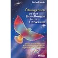 �bungsbuch f�r Bestellungen beim Universum: Den direkten Draht nach oben aktivieren