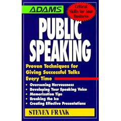 Public Speaking: Proven Techniques for Giving Successful Talks Every Time