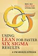 Using Lean for Faster Six Sigma Results: A Synchronized Approach