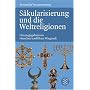 S�kularisierung und die Weltreligionen