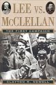 Lee vs. McClellan: The First Campaign