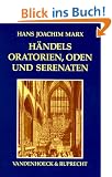 H�ndels Oratorien, Oden und Serenaten. Ein Kompendium (Consilia)