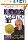 Dr. Atkins' Age-Defying Diet: A Powerful New Dietary Defense Against Aging