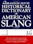 Random House Historical Dictionary of American Slang, Vol. 1: A-G