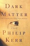 Dark Matter: The Private Life of Sir Isaac Newton: A Novel