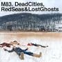 Dead Cities Red Seas & Lost Ghosts