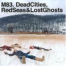 Dead Cities, Red Seas and Lost Ghosts