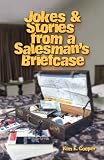 Jokes & Stories from a Salesman s Briefcase