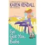 I've Got You, Babe (Avon Light Contemporary Romances)