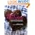 Real Chocolate: Sweet and Savory Recipes for Nature's Purest Form of Bliss