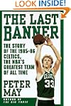 The LAST BANNER: The Story of the 198...
