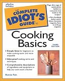 Complete Idiot s Guide to Cooking Basics, Third Edition