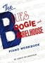 The Blues, Boogie and Barrelhouse Piano Workbook