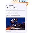 Women in Sport: Volume VIII of the Encyclopaedia of Sports Medicine, An IOC Medical Committee... by Barbara Drinkwater