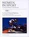Book Women in Sport: Volume VIII of the Encyclopaedia of Sports Medicine, An IOC Medical Committee Publication