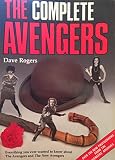 The complete Avengers : everything you ever wanted to know about the Avengers and the New Avengers