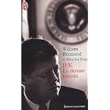 JFK le dernier t�moin : Edition illustr�epar William Reymond