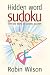 Hidden Word Sudoku: The Last Word in Sudoku Puzzles