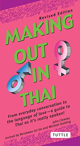 Making Out in Thai: Revised Edition (Thai Phrasebook) (Making Out Books)