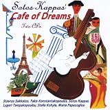 Sotos Kappas Cafe of Dreams