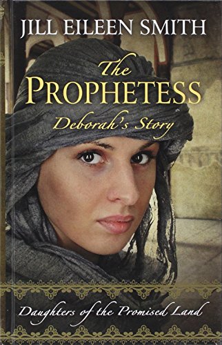 Download The Prophetess: Deborah's Story (Daughters of the Promised Land) Download The Prophetess: Deborah's Story (Daughters of the Promised Land)