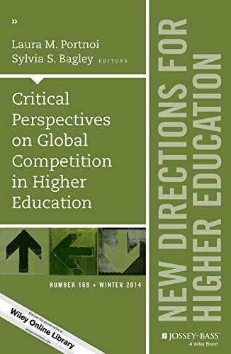 Critical Perspectives on Global Competition in Higher Education: New Directions for Higher Education, Number 168 (J-B HE Single Issue Higher Education)