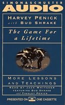 The GAME FOR A LIFETIME   MORE LESSONS AND TEACHINGS: More Lessons and Teachings