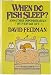 When Do Fish Sleep: And Other Imponderables of Everyday Life