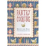 Pantry Cooking: Quick and Easy Food Storage Recipes
