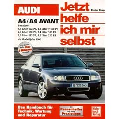 Audi A4 Benziner: 1,6 Liter 102 PS; 1,8 Liter T 150 PS; 2,0 Liter 130 PS; 2,4 Liter 175 PS; 2,8 Liter 193 PS; 3,0 Liter 220 PS (Jetzt helfe ich mir selbst)