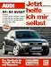 Jetzt helfe ich mir selbst (Band 221): Audi A4, A4 Avant - Benziner