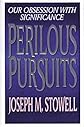 Perilous Pursuits