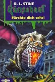 Gänsehaut: Gänsehaut 54. Fürchte dich sehr!: Bd 54
