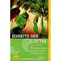 Jenseits der G�tter. Eine abenteuerliche Reise zu den M�nchen, Einsiedlern und Mystikern Chinas
