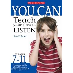You Can Teach your Class to Listen Ages 7-11 (You Can..)