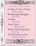 A tale of two Cities, Wuthering Heights, Emma, Jane Eyre, Pride and Prejudice, The Scarlet Letter (Classic Collections: A Tale of Two Cities)