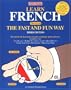 Learn French the Fast and Fun Way