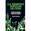LA Medicina Popular De Cuba: Medicos De Antano, Curanderos, Santeros Y Paleros De Hogano (Coleccion Chichereku) (Spanish Edition)