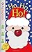 Alphaprints: Ho, Ho, Ho!: A Touch-and-Feel Book