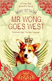 Mr Wong Goes West: A Feng Shui Detective Novel