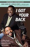 Books : I Got Your Back: A Father and Son Keep it Real About Love, Fatherhood, Family, and Friendship