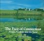 The Face of Connecticut: People, Geology, and the Land (Bulletin 110, State Geological and Natural History Survey of Connnecticut)