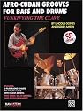 Funkifying the Clave: Afro-Cuban Grooves for Bass and Drums (with CD) (Manhattan Music Publications)