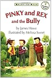 Pinky And Rex And The Bully (Ready-To-Read Level 3)