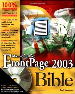 Microsoft Office FrontPage 2003 Bible: Curt Si
