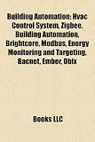Building Automation: Hvac Control System, Zigbee, Building Automation, Brightcore, Modbus, Energy Monitoring and Targeting, Bacnet, Ember, Obix