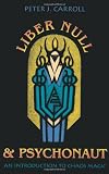 Liber Null & Psychonaut: An Introduction to Chaos Magic